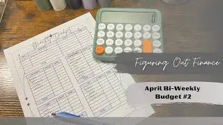 Figuring Out Finance | Bi-Weekly Budget | Living Paycheck to Paycheck