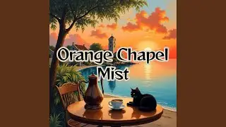 Orange Chapel Mist