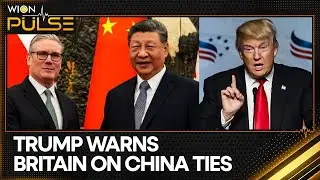 US President Trump Says Very Dangerous for UK to Deal With China | PULSE
