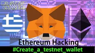 Create a Testnet Wallet - Ethereum Hacking #1 (Greek)