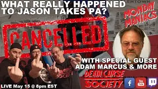 What REALLY Happened to Jason Takes PA with Adam Marcus | Monday Maniacs | Death Curse Society