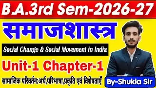 Sociology ba 3rd semester | Unit-1 Chapter-1 | New batch-2026-27 | Social Change : definition nature