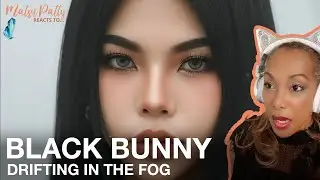 Black Bunny - Drifting In The Fog | Reaction