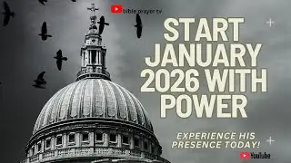 НАЧНИТЕ ЯНВАРЬ 2026 ГОДА С СИЛОЙ | 30-минутная пророческая молитва