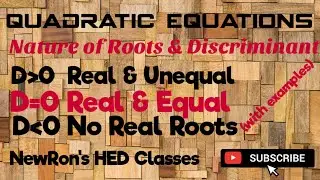 Nature of Roots| Quadratic Equations| Real & Unequal Roots| Real & Equal Roots| No Real Roots|