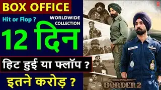 Border 2 Day 12 Box Office Collection Day, worldwide collection, border 2 hit or flop, sunny deol