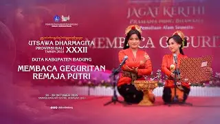 MEMBACA GAGURITAN REMAJA PUTRI - UTSAWA DHARMAGITA DUTA KABUPATEN BADUNG TAHUN 2025
