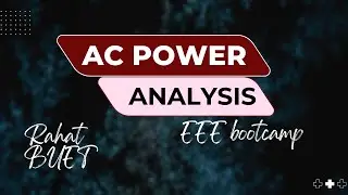 AC power analysis । sadiku 11th chapter Rahat BUET