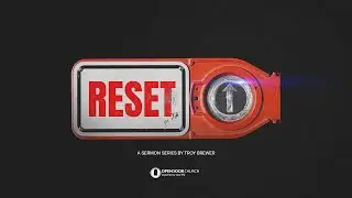 The Reset to King and Kingdom | Troy Brewer & Shannon Schreyer | Reset