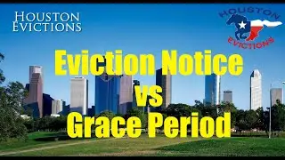 Houston Eviction Notice vs Grace Period - When can I deliver an eviction notice or evict my tenant