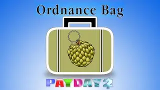 PAYDAY 2 - How to Ordnance Bag