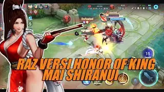 MAI SHRANUI RAZ VERSI HONOR OF KING | GAMEPLAY