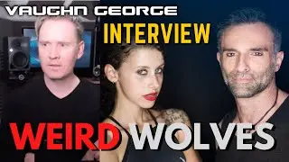 Weird Wolves chat with Vaughn George