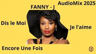 🎶 Fanny J - Best Of Zouk Mix | Non-Stop Compilation 2025 🎶