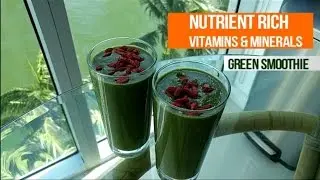 Green Smoothie Recipe &ndash; Delicious Healthy Nutrient Rich!