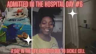 Admitted In The Hospital Day #6 Day #13 Of Sickle Cell Awarness Month❤️&zwj;🩹🎗️🩸🫶🏽