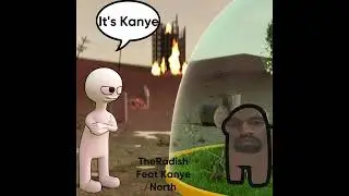 TheRadish ft Kanye North - It's Kanye