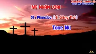 Mẹ Nhân Loại Tone Nữ  - ( St Phanxico  ) Ma ri a ngày xa xưa ấy đồi hoang liêu