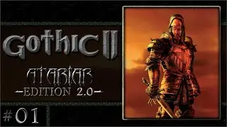 Gothic 2: Atariar Edition 2.0 #01 - Eine der besten!