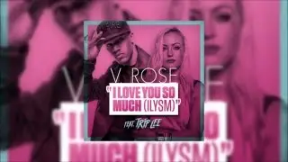 V.Rose - I Love You So Much (ILYSM) ft. Trip Lee - Christian Rap