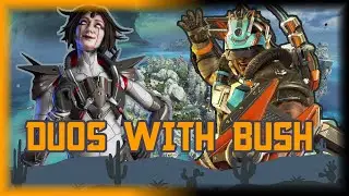 Однажды в Apex - Дуос с iamBush (Once in Apex - Duos with iamBush)