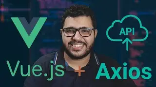 VueJS + Axios: desenvolvendo uma aplicação web completa consumindo dados de APIs