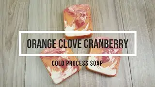 ORANGE CLOVE CRANBERRY COLD PROCESS SOAP