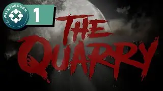 The Quarry Walkthrough - Prologue