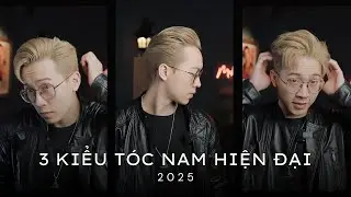 3 KIỂU TÓC NAM HIỆN ĐẠI 2025 || Huy Quốc