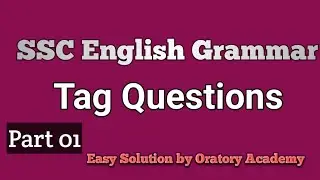 Tag Questions || SSC English Grammar In Bengali || How to Solve Tag Questions  || Oratory Academy