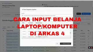 TATA CARA INPUT RKAS 2024 DI ARKAS 4 - MENAMBAH ANGGARAN BELANJA LAPTOP/KOMPUTER