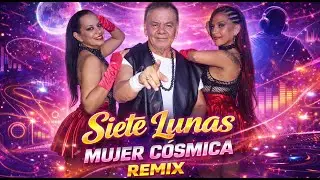 🌙🔥 SIETE LUNAS &ndash; MUJER C&Oacute;SMICA (REMIX) | El show que divide opiniones