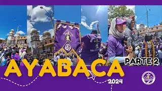 Ayabaca 2024: Renacer en Cautivo | Parte 2