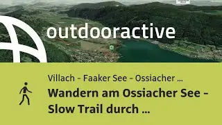 Wanderung in Villach - Faaker See - Ossiacher See: Wandern am Ossiacher See ...