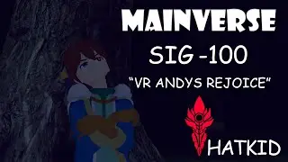 HatKid - VR RP - [Mainverse] - EP 100 - Sig - 