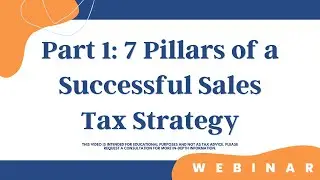 Part 1: 7 Pillars of a Successful Sales Tax Strategy