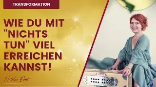 Wie Du mit &bdquo;Nichts Tun