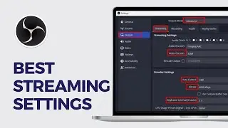 Best OBS Settings for Streaming 2024 - Complete Guide