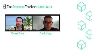 The Overseas Teacher Podcast Ep. 8 - Dean Barr