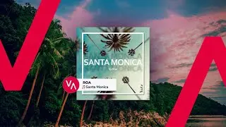 ROA &ndash; Santa Monica [EDM / DANCE]