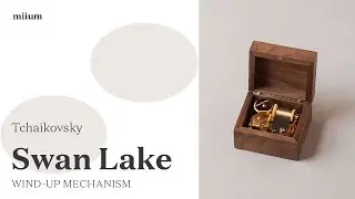 Swan Lake - Tchaikovsky | Wind-Up Music Box