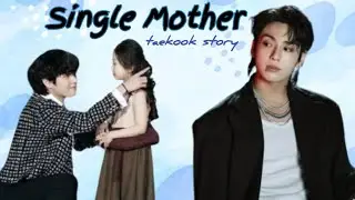 Single Mother (3/3)🌸 taekook love story 🌸 taekook hindi dubbed story #taekook #bts