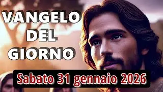 VANGELO DEL GIORNO SABATO 31 GENNAIO 2026 ❤️ Chi è costui, che il mare gli obbedisce