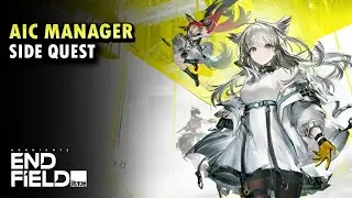 How to complete the AIC Manager - Side Quest | Arknight Endfield