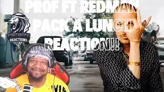Epic Reaction to Prof ft. Redman - Pack a Lunch &ndash; A Hip-Hop Feast You Can't Miss!!!!!