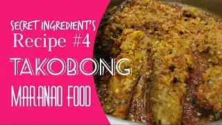 MERANAW RECIPE - TAKOBONG || REGIONAL FOOD