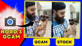 Best Way to IMPROVE CAMERA QUALITY of Your OnePlus Nord 3 | GCAM Kaise Install Karen ?? #nord3