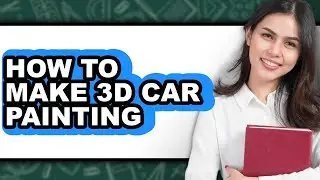How to Make 3d Car Painting - Step by Step