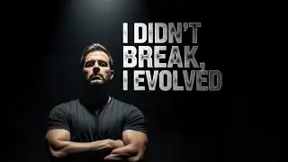 I Didn’t Break, I Evolved | Deep Emotional Lyrics