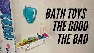 Bath toys: The Good, The Bad